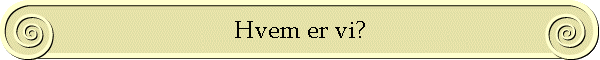 Hvem er vi?